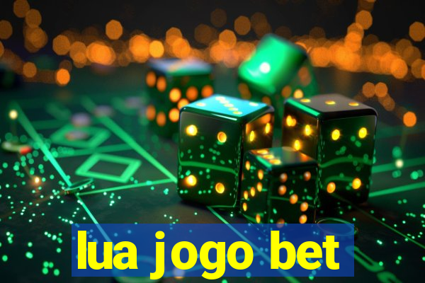 lua jogo bet